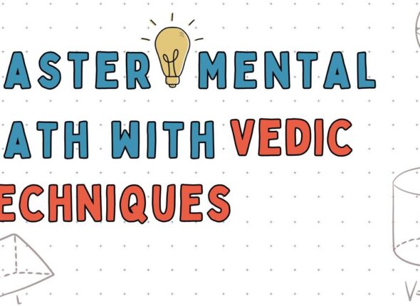 Master Mental Maths with Vedic Techniques